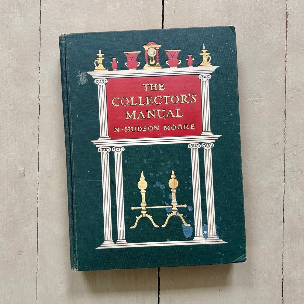1906 The Collector's Manual N Hudson Moore Antique Furniture China Pottery Beds